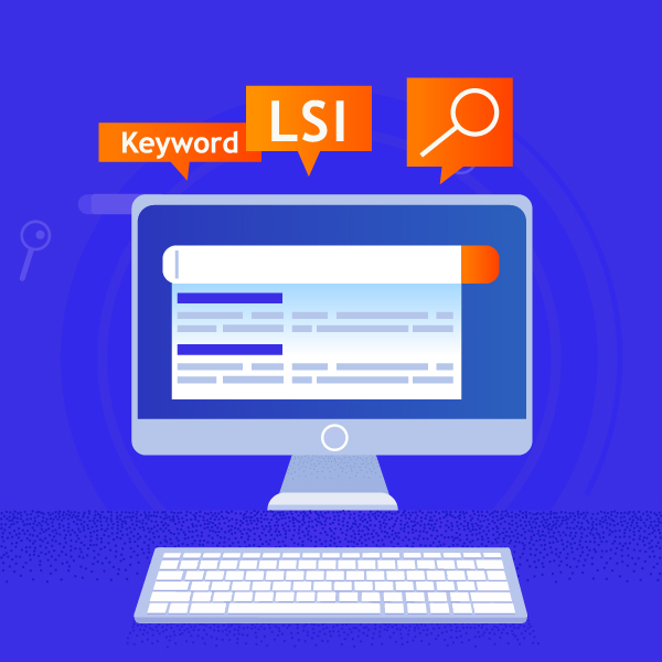 What is Latent Semantic Indexing Keywords in Content (LSI)?